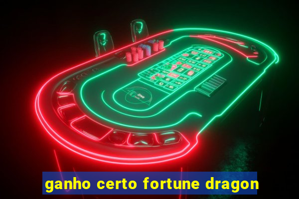 ganho certo fortune dragon